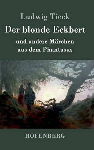 Cover image for Der blonde Eckbert: und andere Marchen aus dem Phantasus