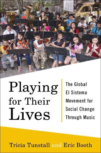 Cover image for Playing for Their Lives: The Global El Sistema Movement for Social Change Through Music