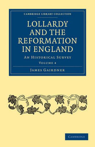 Cover image for Lollardy and the Reformation in England: An Historical Survey