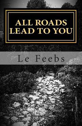 Cover image for All Roads Lead to You: Not Another Bloody Self-Help