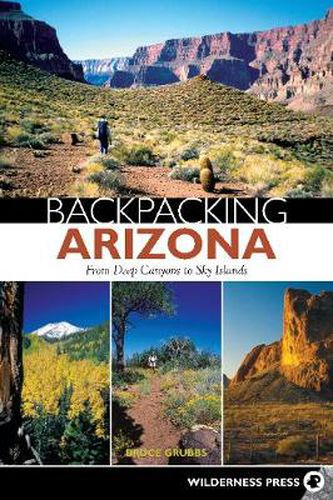 Cover image for Backpacking Arizona: From Deep Canyons to Sky Islands