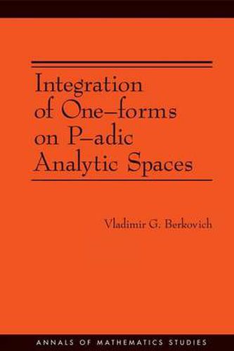 Cover image for Integration of One-Forms on P-adic Analytic Spaces