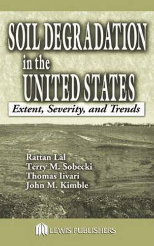 Cover image for Soil Degradation in the United States: Extent, Severity, and Trends