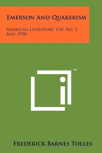 Cover image for Emerson and Quakerism: American Literature, V10, No. 2, May, 1938