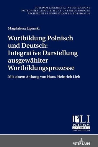 Cover image for Wortbildung Polnisch Und Deutsch: Integrative Darstellung Ausgewaehlter Wortbildungsprozesse: Mit Einem Anhang Von Hans-Heinrich Lieb