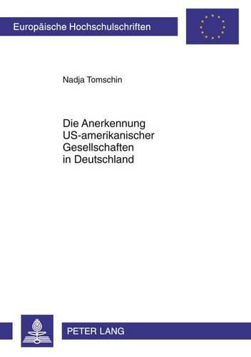 Cover image for Die Anerkennung Us-Amerikanischer Gesellschaften in Deutschland