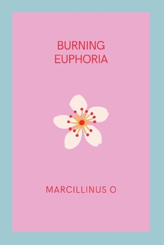 Burning Euphoria