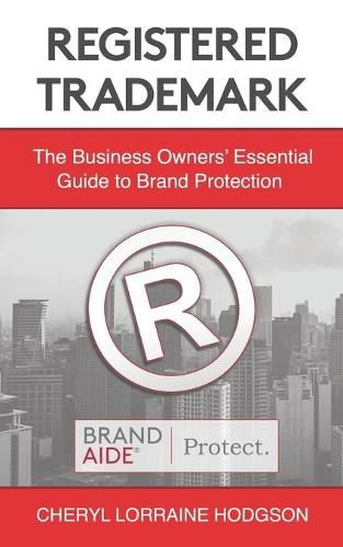 Cover image for Registered Trademark: The Business Owners' Essential Guide to Brand Protection