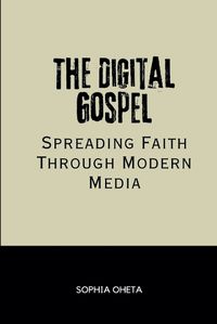 Cover image for The Digital Gospel