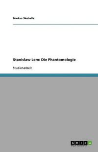 Cover image for Stanislaw Lem: Die Phantomologie