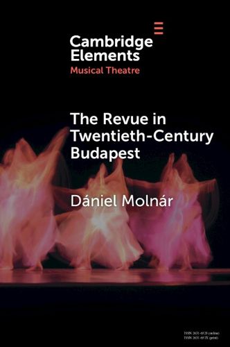 Cover image for The Revue in Twentieth-Century Budapest
