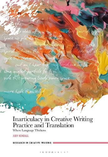 Inarticulacy in Creative Writing Practice and Translation