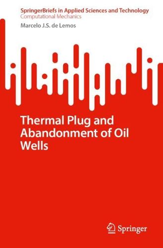 Cover image for Thermal Plug and Abandonment of Oil Wells