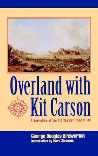 Cover image for Overland with Kit Carson: A Narrative of the Old Spanish Trail in '48