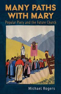 Cover image for Many Paths with Mary