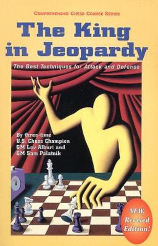 Cover image for King in Jeopardy: The Best Techniques for Attack and Defense