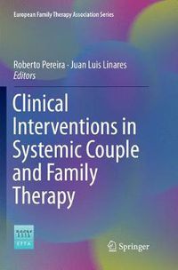 Cover image for Clinical Interventions in Systemic Couple and Family Therapy