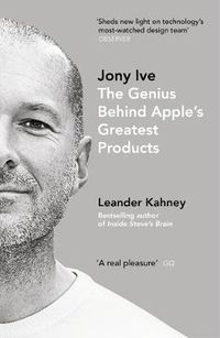 Cover image for Jony Ive: The Genius Behind Apple's Greatest Products