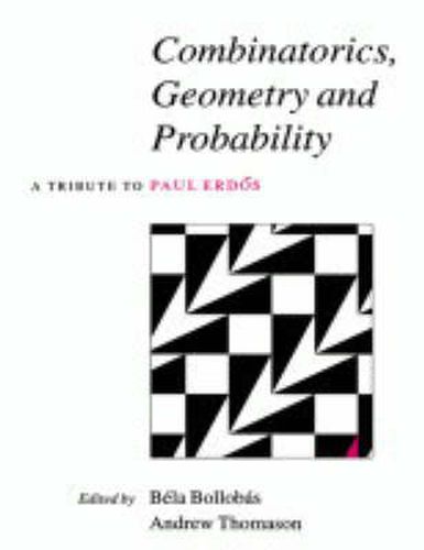 Cover image for Combinatorics, Geometry and Probability: A Tribute to Paul Erdoes