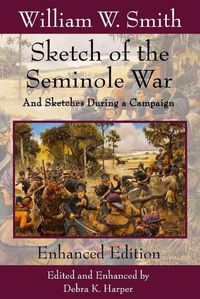 Cover image for Sketch of the Seminole War: And Sketches During a Campaign