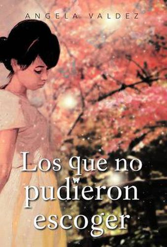 Cover image for Los Que No Pudieron Escoger