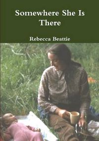 Cover image for Somewhere She Is There