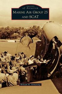 Cover image for Marine Air Group 25 and Scat