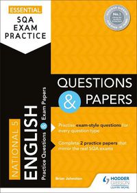Cover image for Essential SQA Exam Practice: National 5 English Questions and Papers: From the publisher of How to Pass