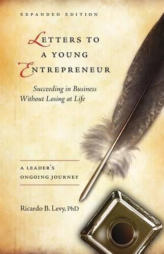 Cover image for Letters to a Young Entrepreneur: Succeeding in Business Without Losing at Life
