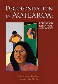Cover image for Decolonisation in Aotearoa: Education, Research and Practice
