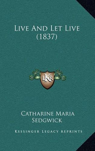 Live and Let Live (1837)