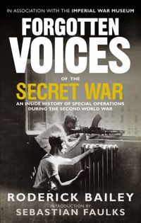 Cover image for Forgotten Voices of the Secret War: An Inside History of Special Operations in the Second World War