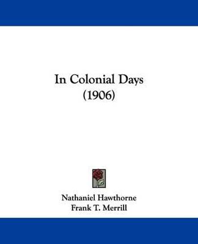 Cover image for In Colonial Days (1906)
