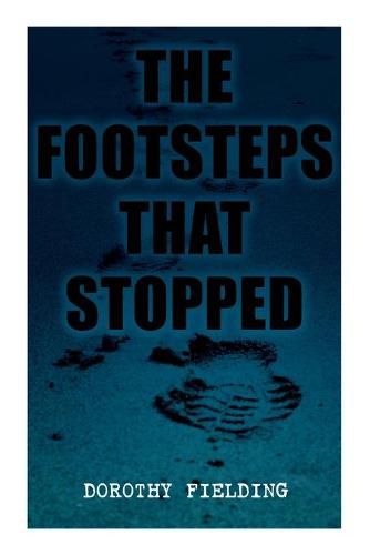 The Footsteps That Stopped: A Murder Mystery