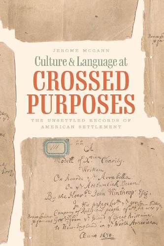 Cover image for Culture and Language at Crossed Purposes: The Unsettled Records of American Settlement