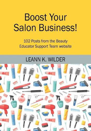 Cover image for Boost Your Salon Business!: 102 Posts from the Beauty Educator Support Team website