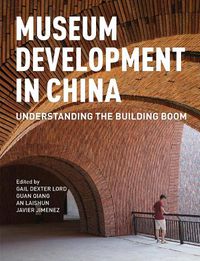 Cover image for Museum Development in China: Understanding the Building Boom