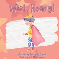Cover image for Wait, Henry!