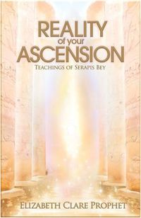 Cover image for The Reality of Your Ascension: Teachings of Serapis Bey