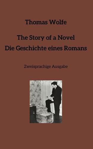 Cover image for The Story of a Novel * Die Geschichte eines Romans: Zweisprachige Ausgabe