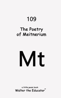 Cover image for The Poetry of Meitnerium