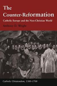 Cover image for The Counter-Reformation: Catholic Europe and the Non-Christian World