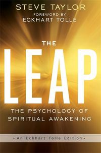 Cover image for The Leap: The Psychology of Spiritual Awakening (An Eckhart Tolle Edition)