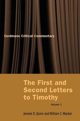 The First and Second Letters to Timothy Vol 1