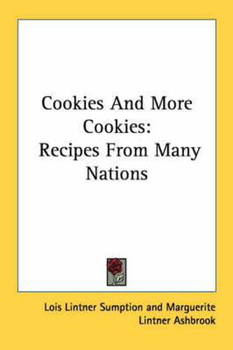 Cover image for Cookies and More Cookies: Recipes from Many Nations