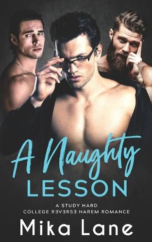 Cover image for A Naughty Lesson: A Student/Professor Reverse Harem Romance