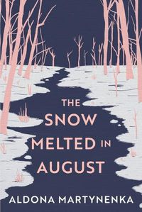 Cover image for The Snow Melted in August