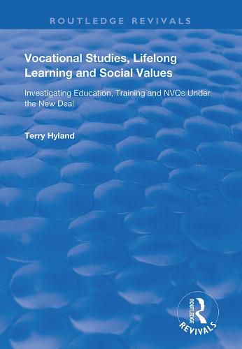 Cover image for Vocational Studies, Lifelong Learning and Social Values: Investigating Education, Training and NVQs Under the New Deal