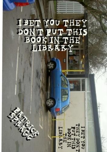 Cover image for I Bet You They Don't Put This Book In the Library