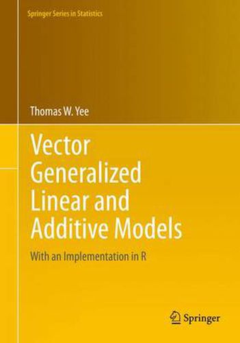 Cover image for Vector Generalized Linear and Additive Models: With an Implementation in R